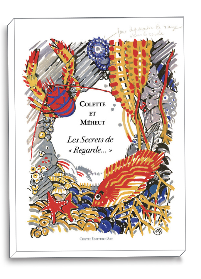 Artist's book Colette et Méheut Les Secrets de "Regarde..." Gilles Baratte and Anne de Stoop