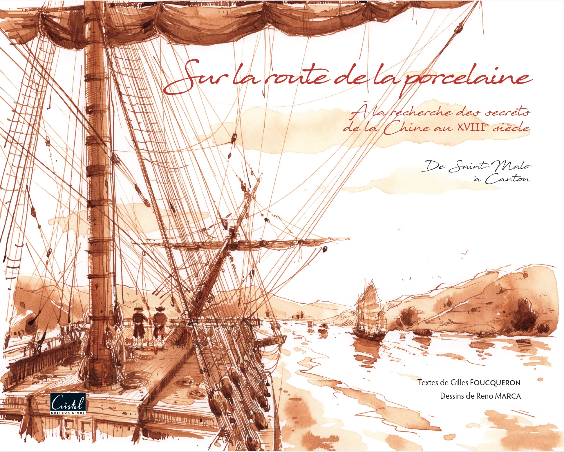 Sur la route de la porcelaine éditions Cristel Gilles Foucqueron et Reno Marca